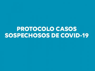 Protocolo Casos Sospechosos de COVID-19