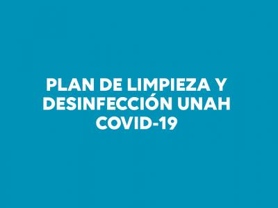 Plan de Limpieza y Desinfección UNAH COVID-19